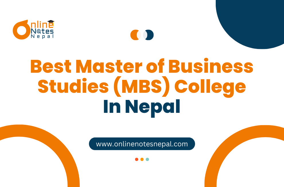 Best Master of Business Studies (MBS) College in Nepal